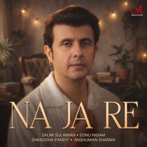 Na Ja Re Anshuman Sharma MP3 Download
